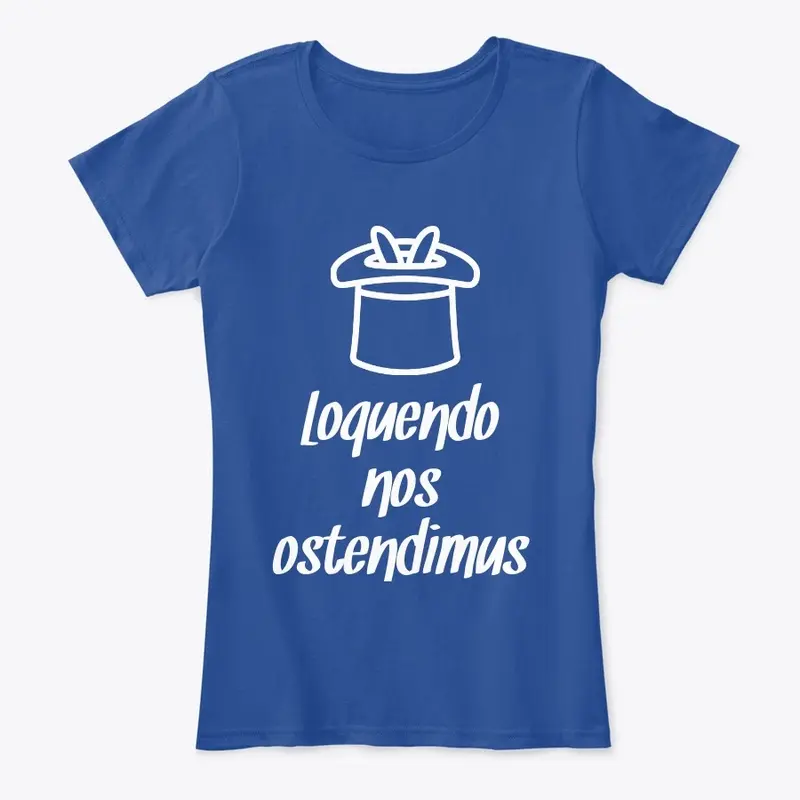 Loquendo nos ostendimus